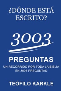 ¿Dónde Está Escrito?: 3003 preguntas bíblicas organizadas en orden canónico cover