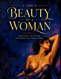 The Beauty of Woman: Fine Art Nude Paintings, Uplifting Poetry, and Stories Celebrating Female Form & Body Positivity cover