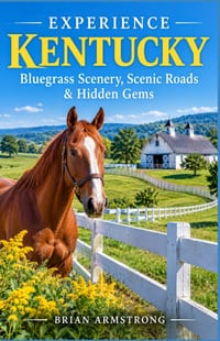 Experience Kentucky: Bluegrass Scenery, Scenic Roads & Hidden Gems cover