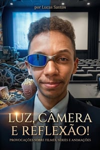 Luz, Câmera e Reflexão!: Provocações sobre Filmes, Séries e Animações cover