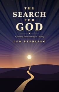 The search for god: Faith, doubt, meaning and the human journey toward the divine cover