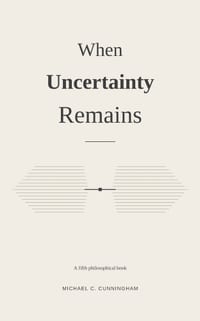 When Uncertainty Remains cover