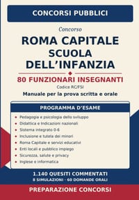 Concorso Roma Capitale Scuola dell'Infanzia: 80 Funzionari Insegnanti Scuola dell'Infanzia (codice RC/FSI). Manuale per la prova scritta e orale: teor cover