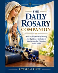 The Daily Rosary Companion: How to Pray the Holy Rosary Step by Step, with Catholic Meditations for Every Day of the Week cover