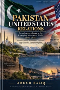 Pakistan-United States Relations: From Independence to the Emerging Multipolar World (1947-2026): Diplomacy, Security, Nuclear Politics, Afghanistan, cover