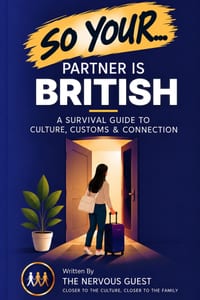 So Your Partner Is British: A Survival Guide to Meeting the Family cover
