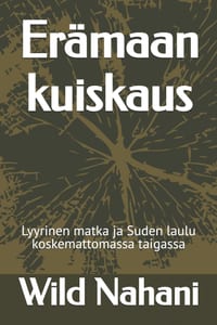 Erämaan kuiskaus: Lyyrinen matka ja Suden laulu koskemattomassa taigassa cover