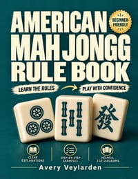 American Mah Jongg Rule Book: A Beginner's Guide to Tiles, the Charleston, Reading the Card, and Confident Play cover