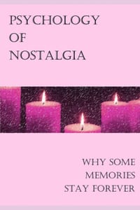 Psychology of Nostalgia: Why some memories stay forever cover