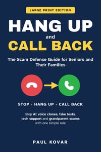 Hang Up and Call Back: The Scam Defense Guide for Seniors and Their Families: Stop AI Voice Clones, Fake Texts, Tech Support and Grandparent Scams wit cover