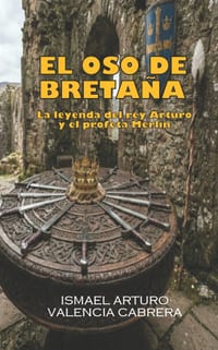 El Oso de Bretaña: La leyenda del rey Arturo y el profeta Merlín cover
