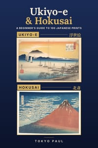 Ukiyo-e & Hokusai: A Beginner's Guide to 100 Japanese Prints cover