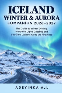 Iceland Winter & Aurora Companion 2026-2027: The Guide to Winter Driving, Northern Lights Chasing, and Sub-Zero Logistics Along the Ring Road cover