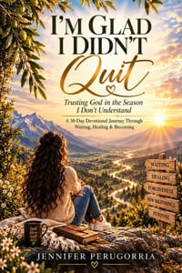 I'm Glad I Didnt Quit: Trusting God in the Season I Don't Understand cover