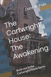 The Cartwright House: The Awakening: Book one in the Cartwright House Series cover