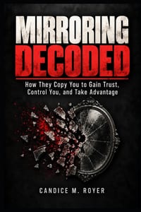 Mirroring Decoded: How They Copy You to Gain Trust, Control You, and Take Advantage cover