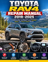 Toyota Rav4 Repair Manual 2019-2025: A Complete Step-by-Step Guide to Maintenance, Troubleshooting, and Repair, covers Gasoline, Hybrid, and Plug-in H cover