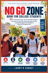 No Go Zone Book for College Students: 101 Campus Red Flags, Scams & Hidden Dangers-Plus Real-Life Scenarios, Bonus Boundary Scripts, a Roommate Agreem cover