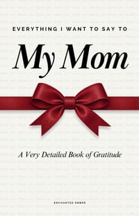 Everything I Want to Say to My Mom: A Very Detailed Book of Gratitude cover