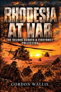 Into Africa. Rhodesia at War: The Selous Scouts & Fireforce Collection cover