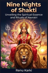 Nine Nights of Shakti: Unveiling the Spiritual Essence and Rituals of Navratri cover
