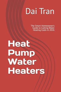 Heat Pump Water Heaters: The Smart Homeowner's Guide to Cutting Water Heating Costs in 2026 cover
