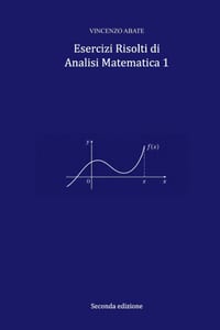 Esercizi Risolti di Analisi Matematica 1 cover