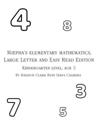 Miepha's Elementary Mathematics, Large Letter and Easy Read Edition: Kindergarten Level, Age 5 cover