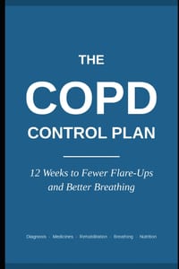 The COPD Control Plan: 12 Weeks to Fewer Flare-Ups and Better Breathing.: The COPD Control Plan. cover