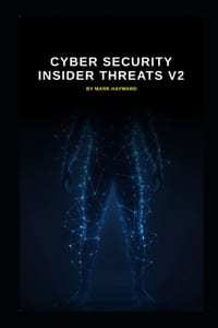 Cyber Security Insider Threats v2: Updated information from version 1 cover
