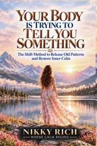 Your Body Is Trying to Tell You Something: The Shift Method to Release Old Patterns and Restore Inner Calm cover