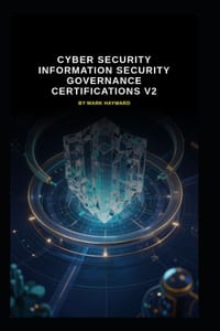 Cyber Security Information Security Governance Certifications v2: Updated information from version 1 cover