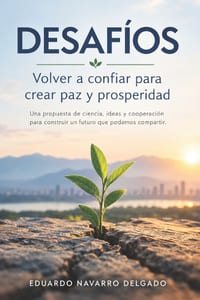 Desafíos: Volver a confiar para crear paz y prosperidad Una propuesta de ciencia, ideas y cooperación para construir un futuro que podamos compartir cover