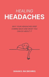 Healing Headaches: Why Your Headaches Keep Coming Back and What You Can Do About It: Causes, Treatments and Lifestyle Changes for Chronic Headaches an cover