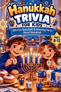 Hanukkah Trivia for Kids: 100 Fun Questions & Amazing Facts About the Festival of Lights Ages 8-12 Gift for Boys & Girls cover