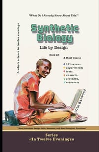 Synthetic Biology: Life by Design: Course-Research cover