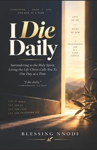 I Die Daily: Surrendering to the Holy Spirit, Living the Life Christ Calls You to One Day at a Time cover