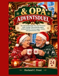 Oma & Opa Adventsduel: Ein Adventskalender für zwei Personen voller lustiger Herausforderungen, weihnachtlicher Erinnerungen, Lachen und gemeinsamer Z cover
