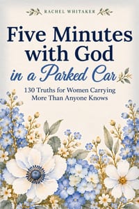 Five Minutes with God in a Parked Car: 130 Truths for Women Carrying More Than Anyone Knows cover