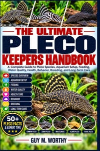 The Ultimate Pleco Keepers Handbook: A Complete Guide to Pleco Species, Aquarium Setup, Feeding, Water Quality, Health, Behavior, Breeding, and Long-T cover