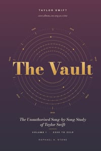 The Vault: The Unauthorised Song-by-Song Study of Taylor Swift, Volume I (2006 to 2019) cover