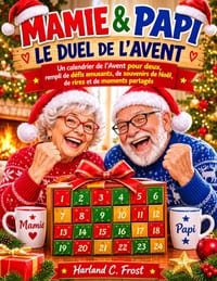 Mamie & Papi Le Duel de l'Avent: Un calendrier de l'Avent pour deux, rempli de défis amusants, de souvenirs de Noël, de rires et de moments partagés cover