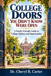 College Doors YOU Didn't Know Were Open: A Family-Friendly Guide to College Options and Opportunities cover