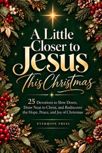 A Little Closer to Jesus This Christmas: 25 Devotions to Slow Down, Draw Near to Christ, and Rediscover the Hope, Peace, and Joy of Christmas cover