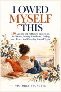 I Owed Myself This: 150 Lessons and Reflective Sessions on Self-Worth, Setting Boundaries, Finding Inner Peace, and Choosing Yourself Again cover