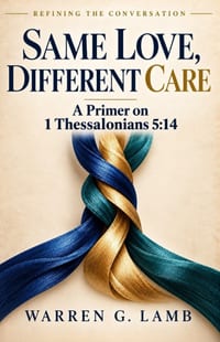 Same Love, Different Care: A Primer on 1 Thessalonians 5:14 cover