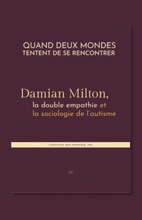 Quand deux mondes tentent de se rencontrer: Damian Milton, la double empathie et la sociologie de l'autisme cover