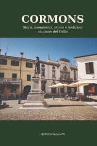 Cormons: Storia, monumenti, natura e tradizioni nel cuore del Collio cover