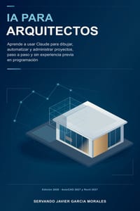 IA para arquitectos: Aprende a usar Claude para dibujar, automatizar y administrar proyectos, paso a paso y sin experiencia previa en programación cover