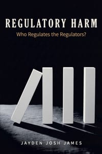Regulatory Harm: Who regulates the regulator ? cover